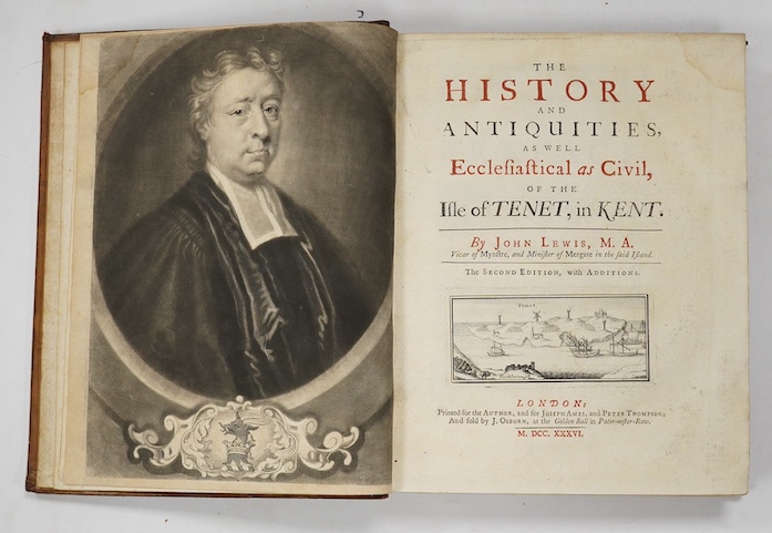 Lewis, Rev. John - The History and Antiquities as well Ecclesiastical as Civil, of the Isle of Thanet, in Kent. 2nd edition, with additions. engraved title pictorial vignette, mezzotint portrait frontispiece, 19 plates (